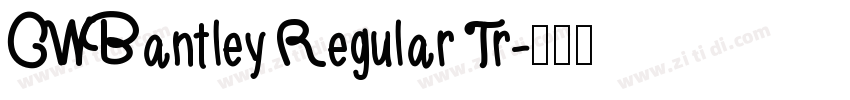 CWBantley Regular Tr字体转换
